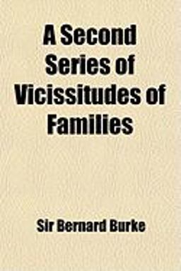 A Second Series of Vicissitudes of Families A Second Series of Vicissitudes of Families