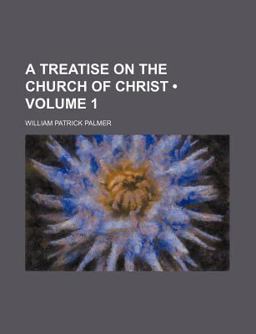 A Treatise on the Church of Christ