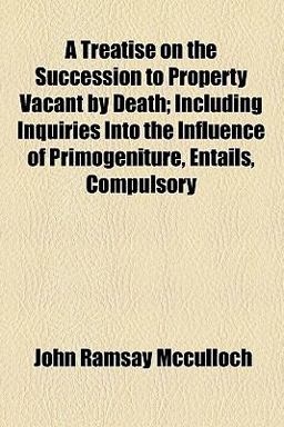 A Treatise on the Succession to Property Vacant by Death