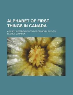 Alphabet of First Things in Canad
