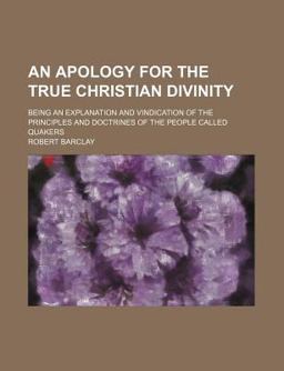 An Apology for the True Christian Divinity