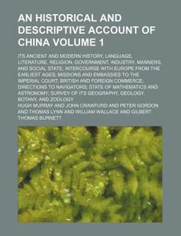 An Historical and Descriptive Account of China An Historical and Descriptive Account of China