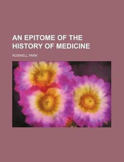An Epitome of the History of Medicine An Epitome of the History of Medicine