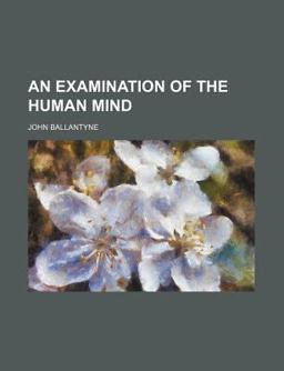 An Examination of the Human Mind