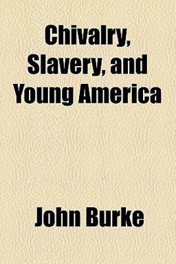 Chivalry, Slavery, and Young Americ