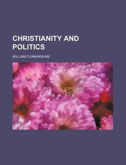 Christianity and Politics Christianity and Politics