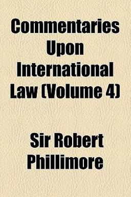 Commentaries upon International Law