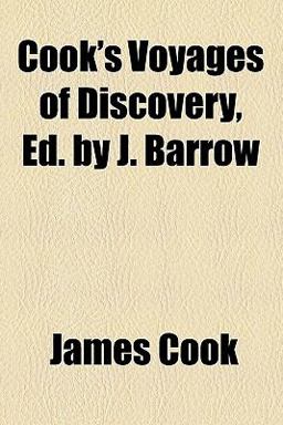 Cook's Voyages of Discovery, Ed by J Barrow
