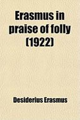 Erasmus in Praise of Folly
