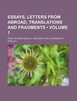 Essays, Letters from Abroad, Translations and Fragments
