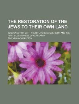 The Restoration of the Jews to Their Own Land