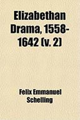 Elizabethan Drama, 1558-1642
