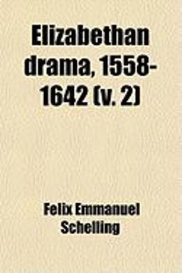 Elizabethan Drama, 1558-1642