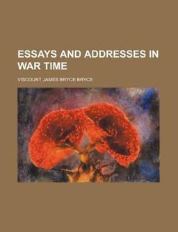 Essays and Addresses in War Time