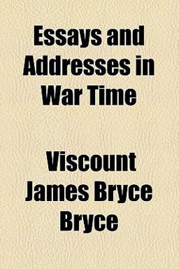 Essays and Addresses in War Time