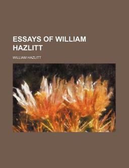 Essays of William Hazlitt