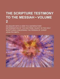 The Scripture Testimony to the Messiah