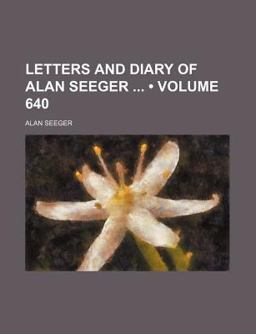 Letters and Diary of Alan Seeger