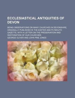 Ecclesiastical Antiquities of Devon