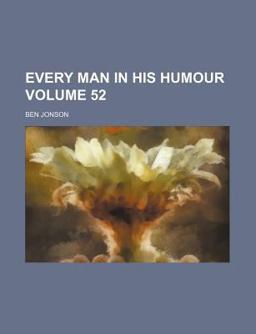 Every Man in His Humour