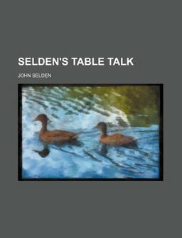 Selden's Table Talk