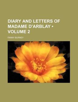 Diary and Letters of Madame D'Arblay