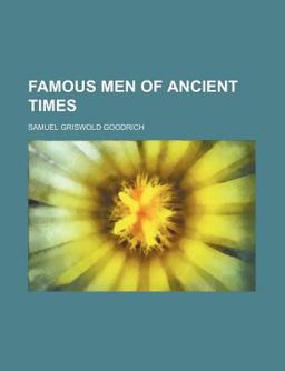Famous Men of Ancient Times
