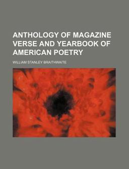 Anthology of Magazine Verse for and Year Book of American Poetry