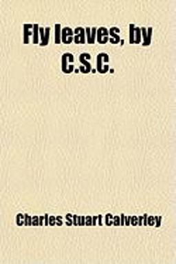 Fly Leaves, by C S C