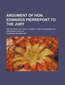 Argument of Hon Edwards Pierrepont to the Jury
