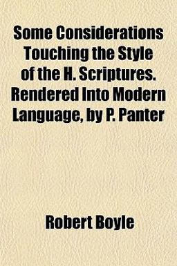 Some Considerations Touching the Style of the H Scriptures Rendered into Modern Language, by P Panter