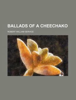 Ballads of a Cheechako