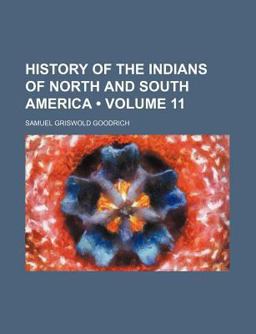History of the Indians of North and South America