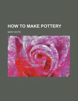 How to Make Pottery How to Make Pottery