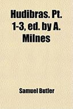 Hudibras Pt 1-3, Ed by a Milnes