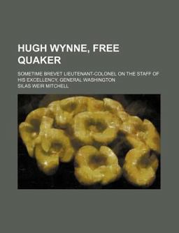 Hugh Wynne, Free Quaker