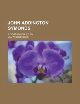 John Addington Symonds John Addington Symonds