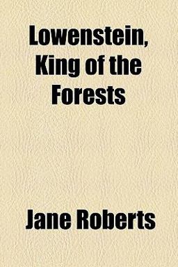 Löwenstein, King of the Forests