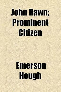 John Rawn, Prominent Citizen