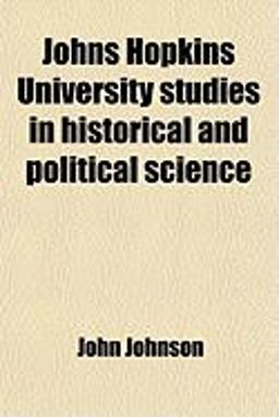 Johns Hopkins University Studies in Historical and Political Science
