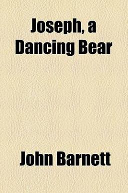 Joseph, a Dancing Bear