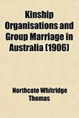 Kinship Organisations and Group Marriage in Australia