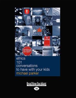 Ethics 101 Conversations to Have with Your Kids