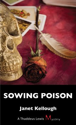 Sowing Poison A Thaddeus Lewis Mystery  9781459700543 Front Cover