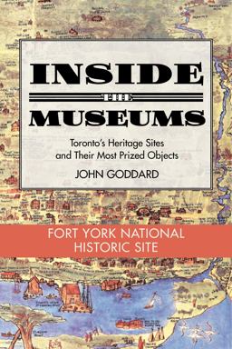 Inside the Museums - Fort York National Historic Site