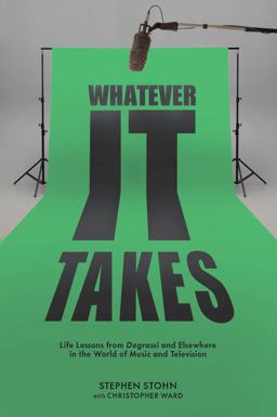 Whatever It Takes Life Lessons from Degrassi and Elsewhere in the World of Music and Television  9781459739987 Front Cover