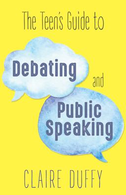 Teen's Guide to Debating and Public Speaking  9781459741782 Front Cover