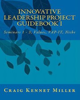 Innovative Leadership Project Guidebook 1 Innovative Leadership Project Guidebook 1