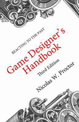 Reacting to the Past Game Designer's Handbook  9781460916902 Front Cover
