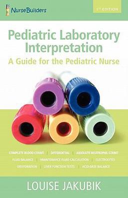 Pediatric Laboratory Interpretation A Guide for the Pediatric Nurse  9781460947401 Front Cover